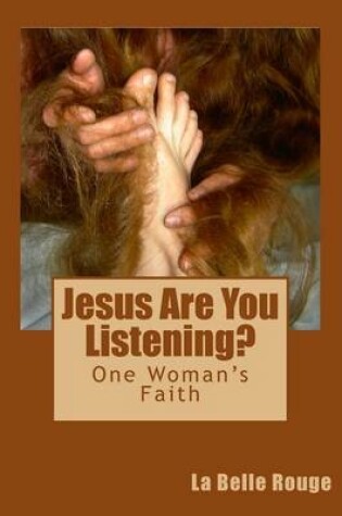 Cover of Jesus Are You Listening?