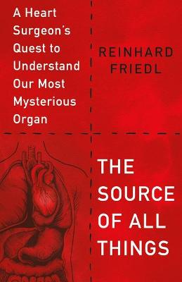 The Source of All Things by Reinhard Friedl