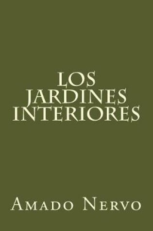 Cover of Los Jardines Interiores