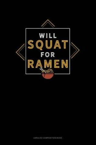 Cover of Will Squat for Ramen