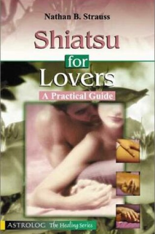 Cover of Shiatsu for Lovers