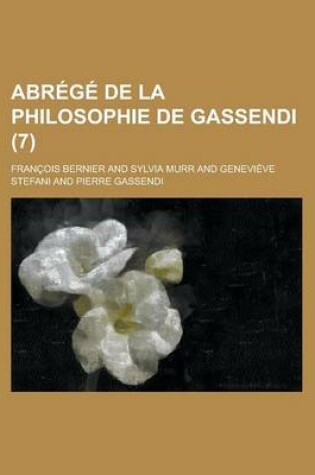 Cover of Abrege de La Philosophie de Gassendi (7 )