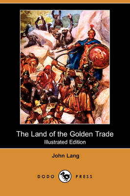 Book cover for The Land of the Golden Trade(Dodo Press)