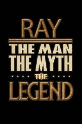 Cover of Ray The Man The Myth The Legend