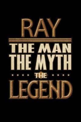 Book cover for Ray The Man The Myth The Legend