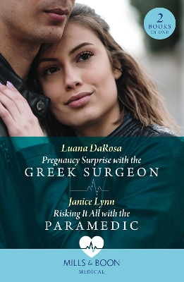 Book cover for Pregnancy Surprise With The Greek Surgeon / Risking It All With The Paramedic