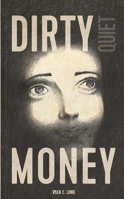 Cover of Dirty Quiet Money