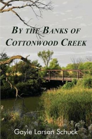 Cover of By the Banks of Cottonwood Creek