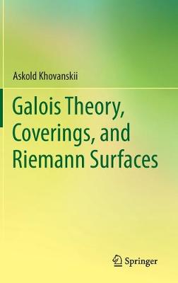 Cover of Galois Theory, Coverings, and Riemann Surfaces