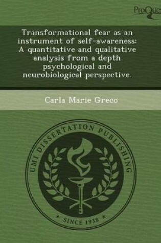 Cover of Transformational Fear as an Instrument of Self-Awareness: A Quantitative and Qualitative Analysis from a Depth Psychological and Neurobiological Persp