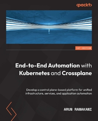 Cover of End-to-End Automation with Kubernetes and Crossplane