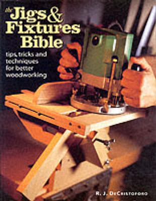 Book cover for The Jigs and Fixtures Bible