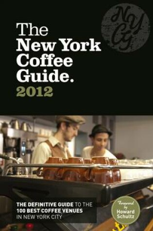 Cover of The New York Coffee Guide 2012