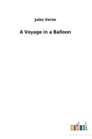 Cover of A Voyage in a Balloon