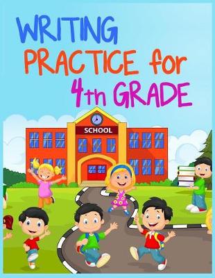 Book cover for Writing Practice For 4th Grade