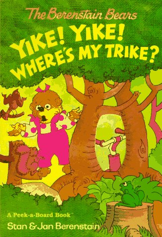 Book cover for The Berenstain Bears Yike! Yike! Where's My Trike?