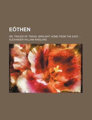 Book cover for E Then; Or, Traces of Travel Brought Home from the East