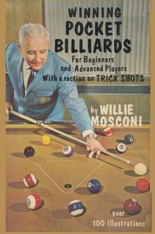 Cover of Winning Pocket Billiards for Beginners and Advanced Players with a Section on Trick Shots