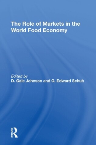 Cover of The Role Of Markets In The World Food Economy