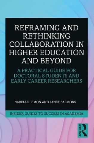 Cover of Reframing and Rethinking Collaboration in Higher Education and Beyond