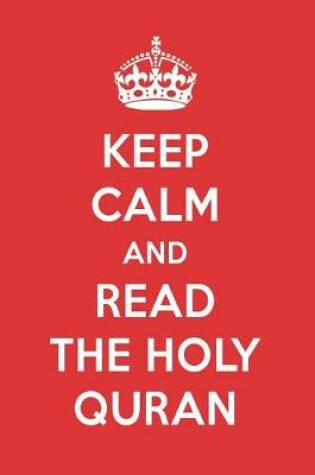 Cover of Keep Calm and Read the Holy Quran