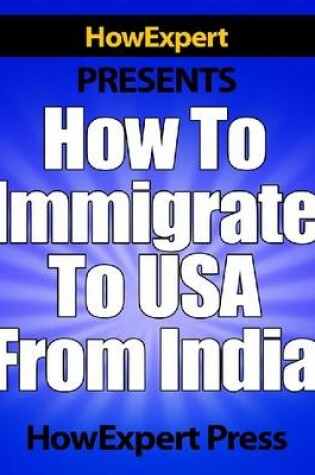 Cover of How to Immigrate to USA from India