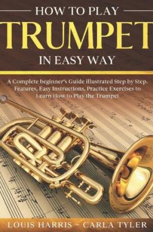 Cover of How to Play Trumpet in Easy Way