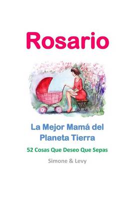 Cover of Rosario, La Mejor Mama del Planeta Tierra