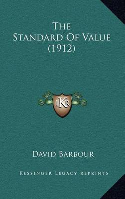 Book cover for The Standard of Value (1912)