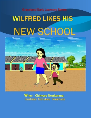 Book cover for Wilfred  likes  his  new  school