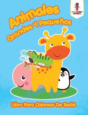 Book cover for Animales Grandes Y Pequeños