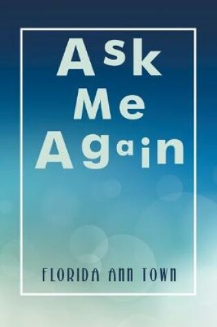 Cover of Ask Me Again