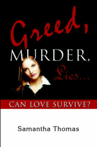 Cover of Greed, Murder, Lies.Can Love Survive?