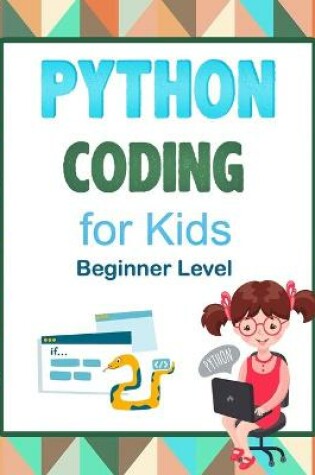 Cover of Python Coding For Kids (Beginner Level)