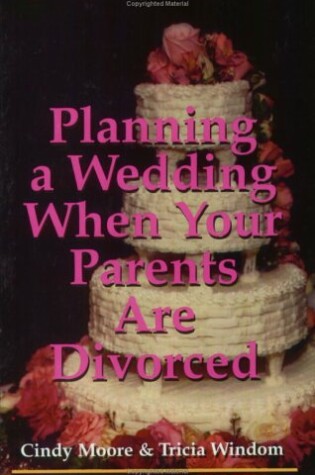 Cover of Planning a Wedding When Your Parents Are Divorced