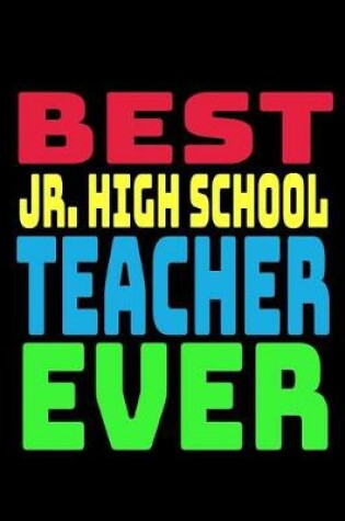 Cover of Best JR. High School Teacher Ever