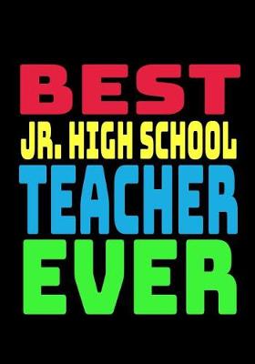 Book cover for Best JR. High School Teacher Ever