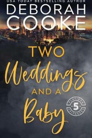 Cover of Two Weddings & a Baby