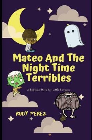 Cover of Mateo And The Night Time Terribles