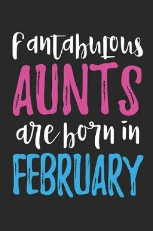 Cover of Fantabulous Aunts Are Born In February