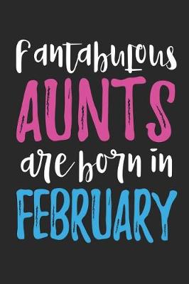 Book cover for Fantabulous Aunts Are Born In February