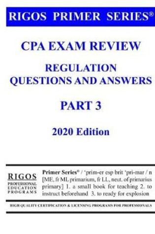 Cover of Rigos Primer Series CPA Exam Review - Regulation Questions and Answers