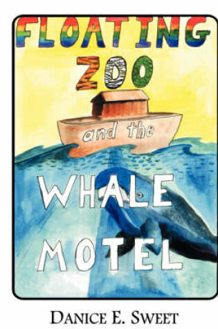 Cover of Floating Zoo and the Whale Motel