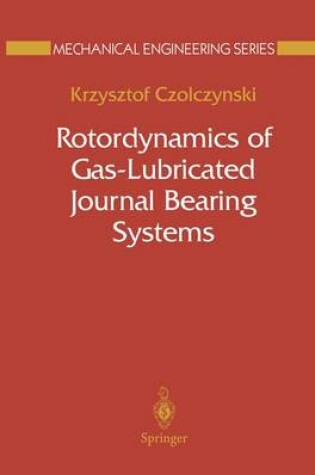 Cover of Rotordynamics of Gas-Lubricated Journal Bearing Systems