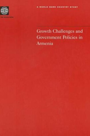 Cover of Growth Challenges and Government Policies in Armenia
