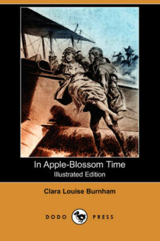 Cover of In Apple-Blossom Time(Dodo Press)