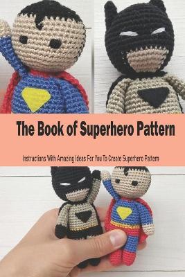 Book cover for The Book of Superhero Pattern