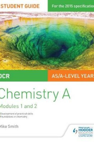 Cover of OCR AS/A Level Year 1 Chemistry A Student Guide: Modules 1 and 2
