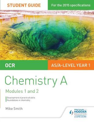 Book cover for OCR AS/A Level Year 1 Chemistry A Student Guide: Modules 1 and 2