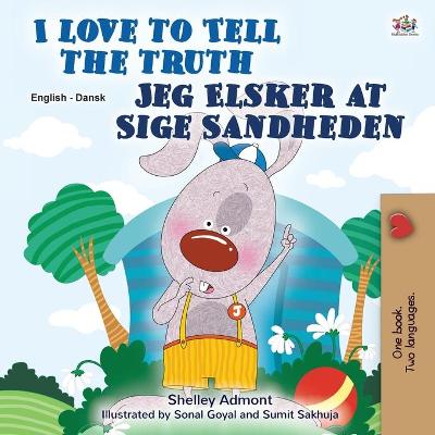 Book cover for I Love to Tell the Truth (English Danish Bilingual Book for Kids)